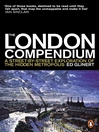 The London Compendium (eBook): A street-by-street exploration of the hidden metropolis